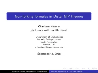 Non-forking formulas in Distal NIP theories  Charlotte Kestner  joint work with Gareth Boxall