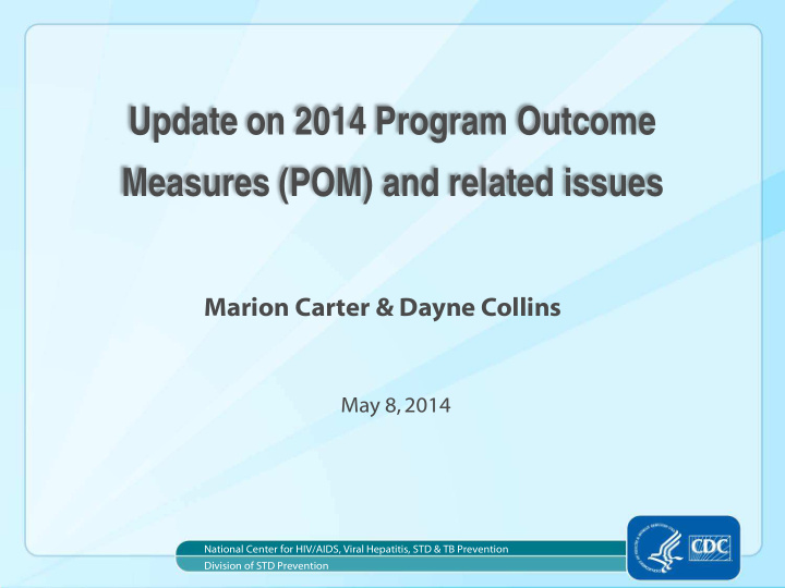 update on 2014 program outcome measures pom and related