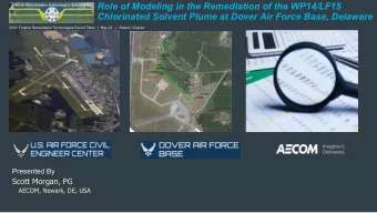Role of Modeling in the Remediation of the WP14/LF15  Chlorinated Solvent Plume at Dover Air Force