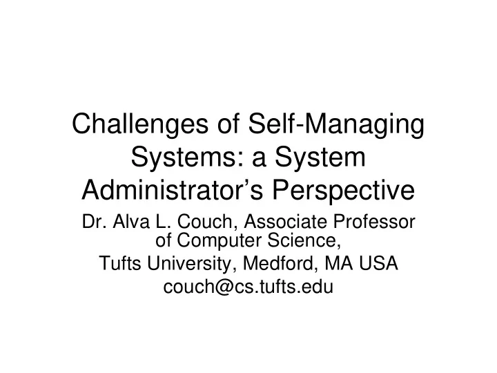 challenges of self managing systems a system