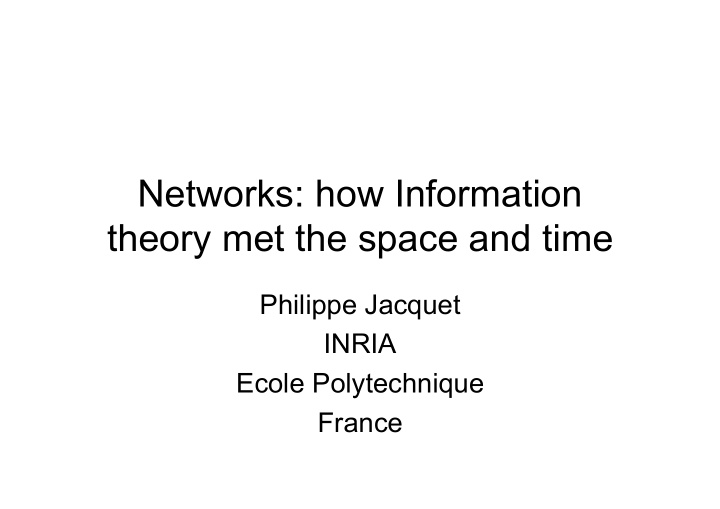 networks how information theory met the space and time