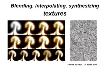 textures  Fabrice NEYRET    24 March 2016 Blend / interp:  Which space is linear ?  RGB