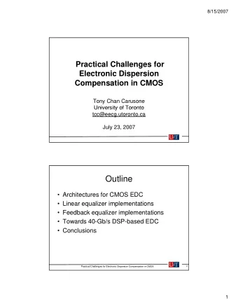 Outline   Architectures for CMOS EDC   Linear equalizer implementations   Feedback
