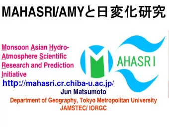 MAHASRI/AMY   Monsoon Asian Hydro-  Atmosphere Scientific  Research and
