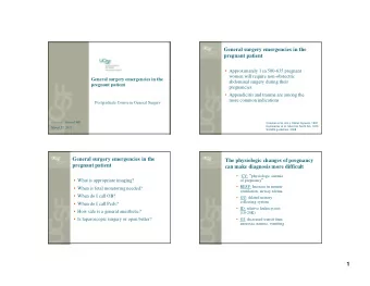 1  The Anatomic changes of Pregnancy  Physical exam during pregnancy  Findings may be less