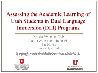 Assessing the Academic Learning of  Utah Students in Dual Language  Immersion (DLI) Programs
