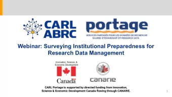 Webinar: Surveying Institutional Preparedness for  Research Data Management  CARL Portage is