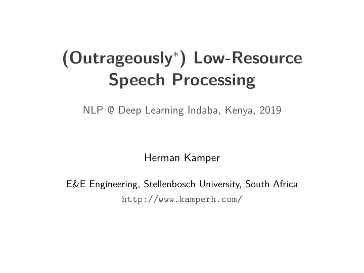 outrageously low resource speech processing