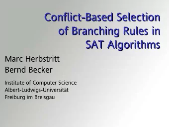 Conflict-Based Selection  Conflict-Based Selection  of Branching Rules in  of Branching Rules in