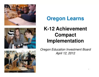 Oregon Learns  K-12 Achievement  C  Compact  t  Implementation  p  Oregon Education Investment