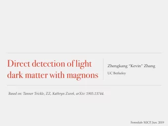 Direct detection of light  Zhengkang Kevin Zhang  dark matter with magnons  UC Berkeley