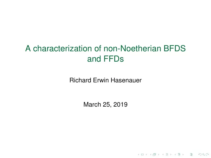 a characterization of non noetherian bfds and ffds