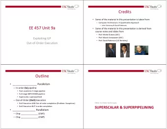 Credits  Some of the material in this presentation is taken from:  Computer Architecture: A