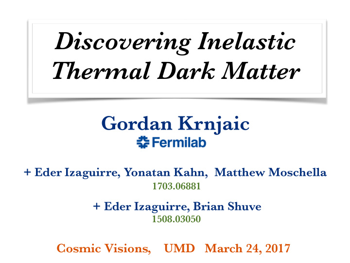 discovering inelastic thermal dark matter