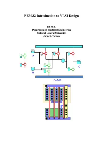 EE3032 Introduction to VLSI Design  Jin-Fu Li  Department of Electrical Engineering  National