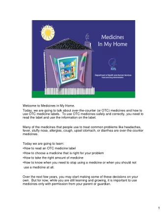 1  Medicines are Drugs  Medicines are Drugs  A medicine or drug    A medicine or drug