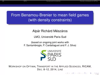 From Benamou-Brenier to mean field games  (with density constraints)  Alp  ar Rich  ard M