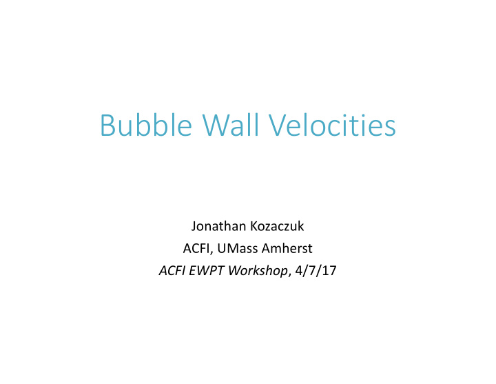 bubble wall velocities