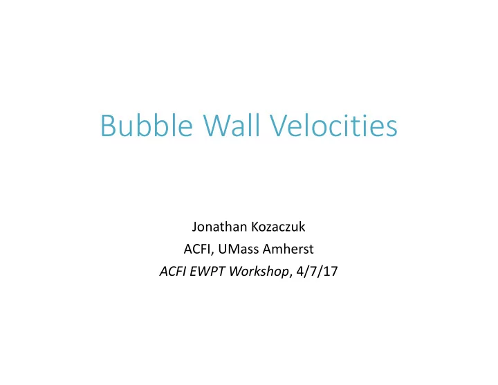 bubble wall velocities