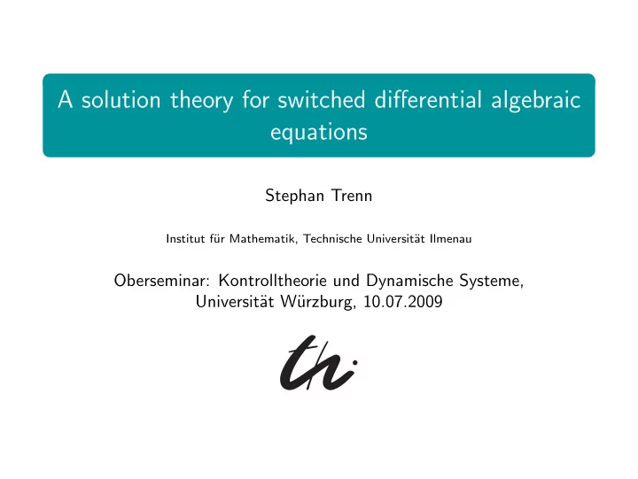 a solution theory for switched differential algebraic