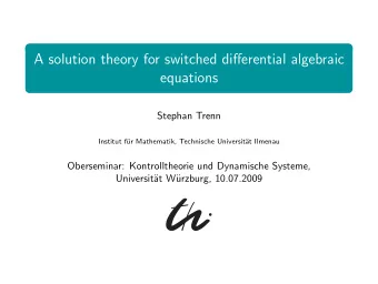 A solution theory for switched differential algebraic  equations  Stephan Trenn  Institut f  ur
