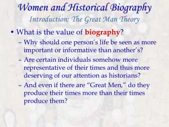 Women and Historical Biography  Women and Historical Biography  Introduction: The Great Man Theory