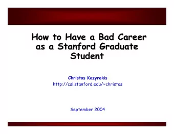 How to Have a Bad Career  How to Have a Bad Career  as a Stanford Graduate  as a Stanford Graduate