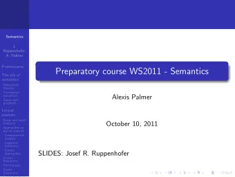 Preparatory course WS2011 - Semantics  The job of  semantics  Referential  theories  Conceptual