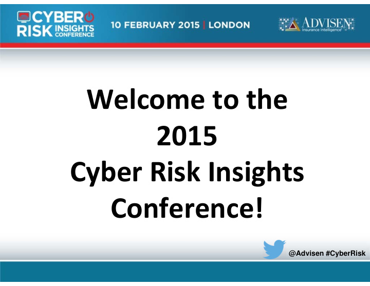 welcome to the 2015 cyber risk insights conference