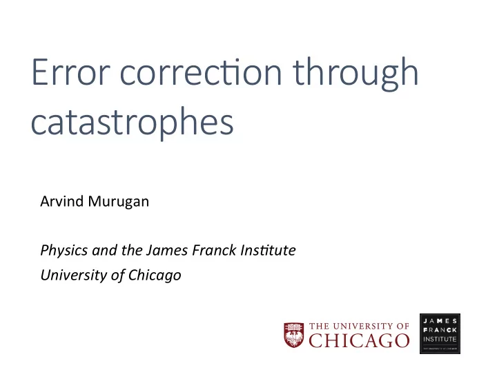 error correc on through catastrophes