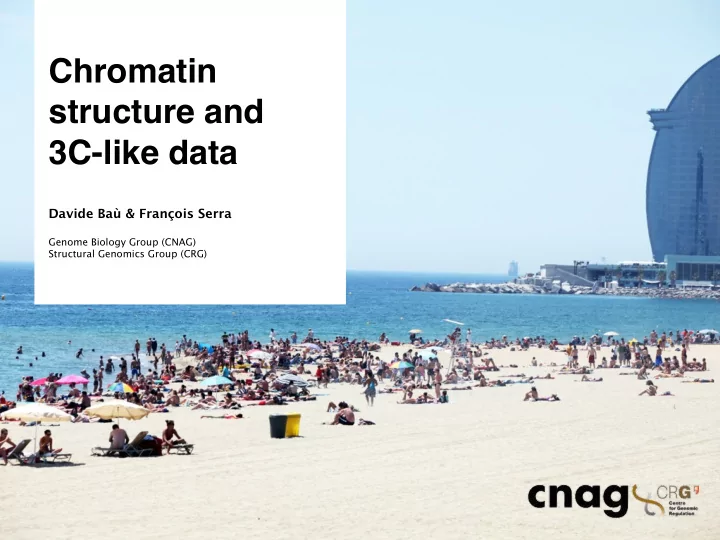 chromatin structure and 3c like data