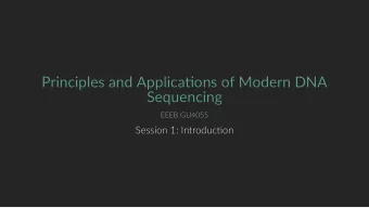 Principles and Applicaons of Modern DNA  Principles and Applicaons of Modern DNA  Sequencing