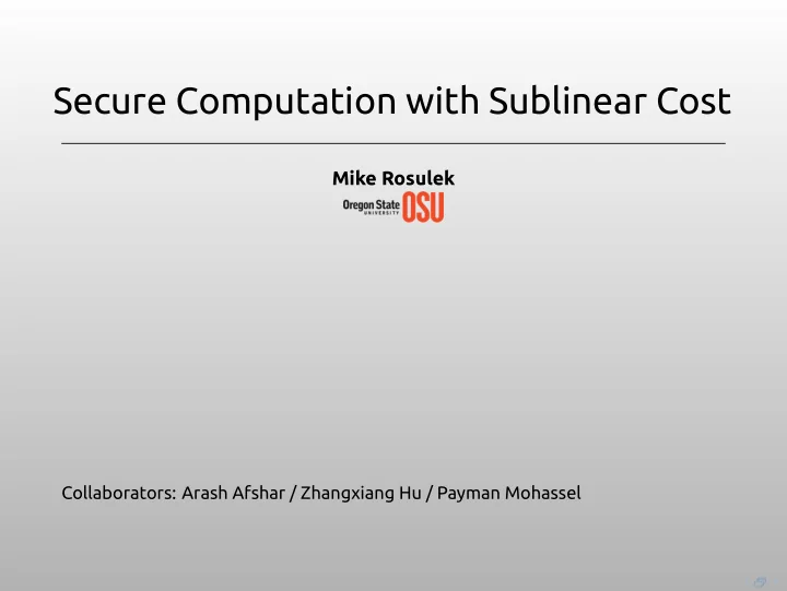 collaborators arash afshar zhangxiang hu payman mohassel