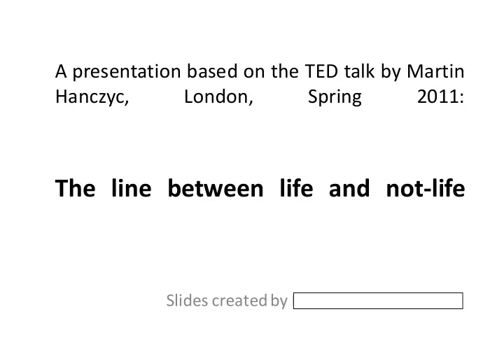 the line between life and not life