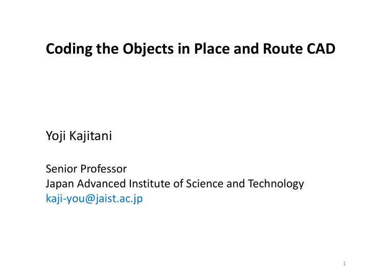 coding the objects in place and route cad