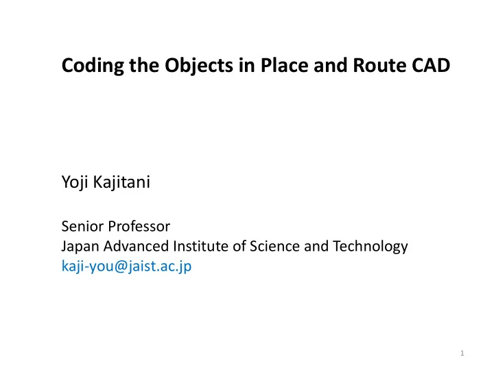 coding the objects in place and route cad