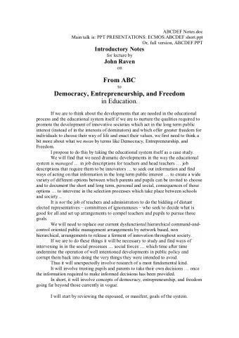 From ABC to Democracy, Entrepreneurship, and Freedom  in Education.  If we are to think about the