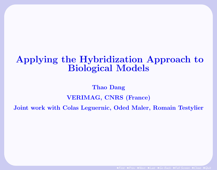 applying the hybridization approach to biological models