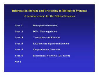 Information Storage and Processing in Biological Systems:  A seminar course for the Natural