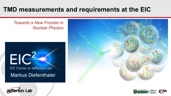TMD measurements and requirements at the EIC  Towards a New Frontier in  Nuclear Physics  Markus