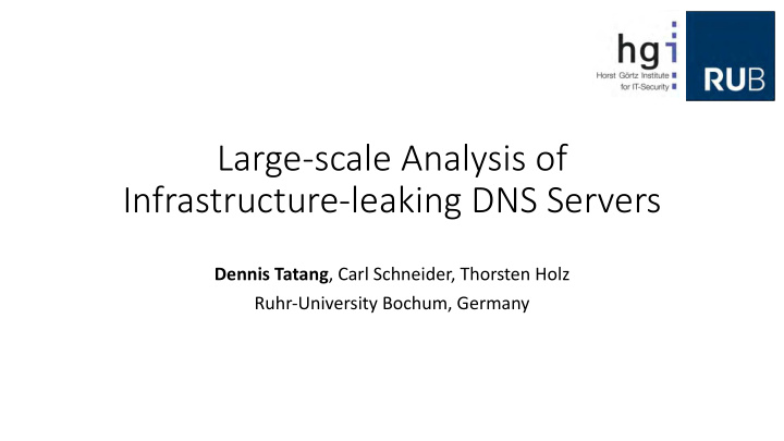 large scale analysis of infrastructure leaking dns servers