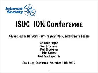 ISOC  ION Conference  Advancing the Network - Where Weve Been, Where Were Headed  Shumon