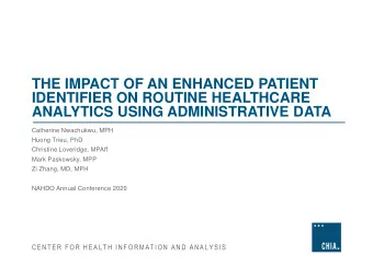 IDENTIFIER ON ROUTINE HEALTHCARE  ANALYTICS USING ADMINISTRATIVE DATA  Catherine Nwachukwu, MPH