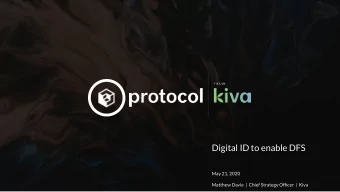Digital ID to enable DFS  May 21, 2020  Matthew Davie  |  Chief Strategy Officer  |  Kiva  1.7