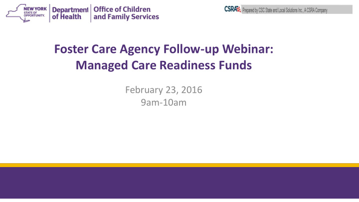 foster care agency follow up webinar managed care