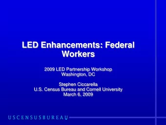 LED Enhancements: Federal  LED Enhancements: Federal  Workers  Workers  2009 LED Partnership