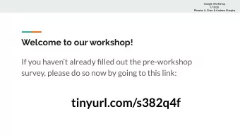 tinyurl.com/s382q4f  Doing More with Google:  Utilizing Google Products in Your Classroom  Phoebe