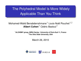 The Polyhedral Model Is More Widely  Applicable Than You Think Mohamed-Walid Benabderrahmane 1