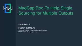 Sourcing for Multiple Outputs  PRESENTED BY  Robin Stefani  Technical Training &amp; Communications