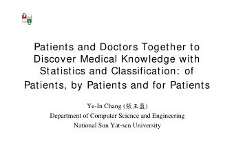 Patients and Doctors Together to  Discover Medical Knowledge with  Statistics and Classification: